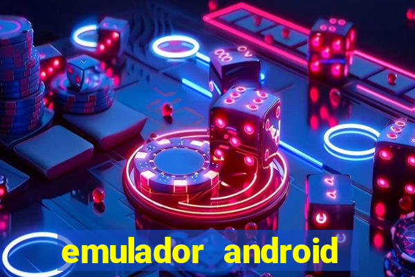 emulador android para pc fraco